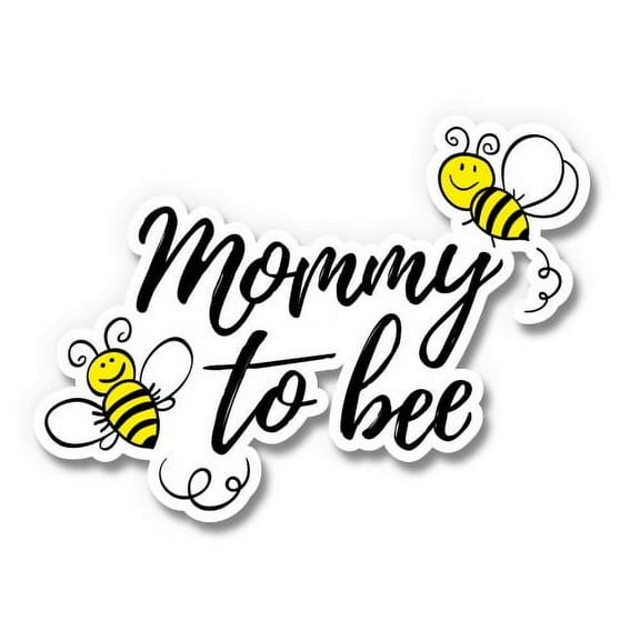 Mommy to Bee Cute - 3" Vinyl Sticker - For Car Laptop I-Pad Phone Helmet Hard Hat - Waterproof Decal