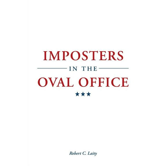 Imposters in the Oval Office (Paperback)