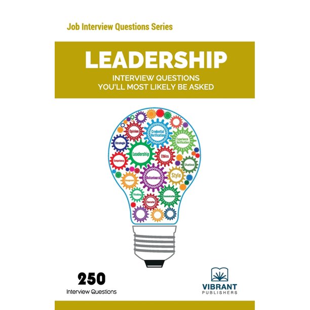 Leadership Interview Questions You Ll Most Likely Be Asked Paperback Walmart Com Walmart Com