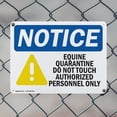 thumbnail image 5 of (2 Pack) Equine Quarantine Do OSHA Notice Sign 18 Inch X 12 Inch Indoor / Outdoor Rust-Free Aluminum Metal Signs for Workplace, Workshop, and Construction Site, Made in the USA, 5 of 8