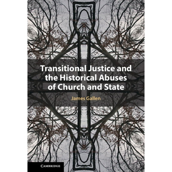 Transitional Justice and the Historical Abuses of Church and State, (Hardcover)