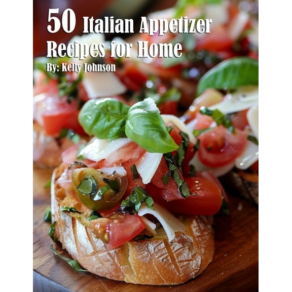 50 Italian Appetizer Recipes for Home, (Paperback)