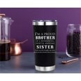 thumbnail image 4 of Brother Gifts from Brother, Gift for Brother from Sister- Birthday Gifts for Brother Christmas Valentines Day - I''m A Proud Brother 20 Oz Tumbler Rambler Presents for Brother, 4 of 6