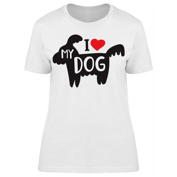 I Love My Dog Graphic T-Shirt Women -Image by Shutterstock, Female Large