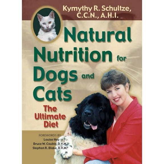 Ultimate Diet Natural Nutrition for Dogs and Cats: The Ultimate Diet, (Paperback)