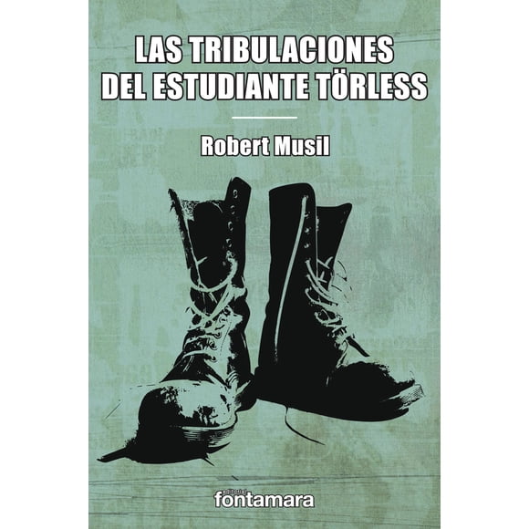 LAS TRIBULACIONES DEL ESTUDIANTE TORLESS DISTRIBUCIONES FONTAMARA ROBERT MUSIL