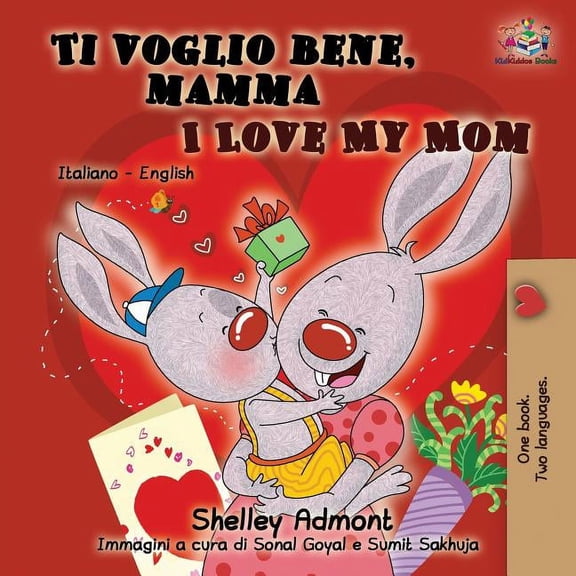 Italian English Bilingual Collection Ti voglio bene, mamma I Love My Mom: Italian English Bilingual Book for Kids, (Paperback)