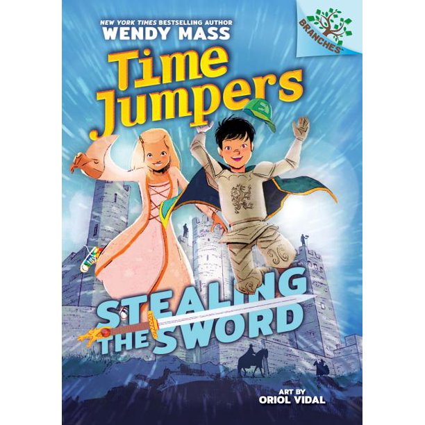 Time Jumpers Stealing the Sword A Branches Book (Time Jumpers 1