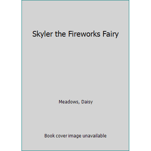 Pre-Owned Skyler the Fireworks Fairy (Paperback) 0545852048 9780545852043