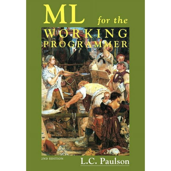 ML for the Working Programmer, (Paperback)