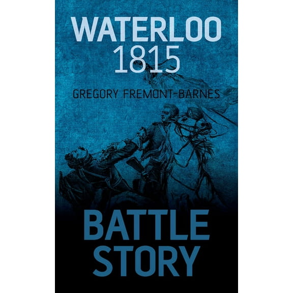 Battle Story Waterloo 1815, Book 3, (Paperback)