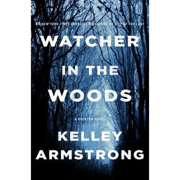 Pre-Owned Watcher in the Woods: A Rockton Novel (Hardcover) 1250159911 9781250159915