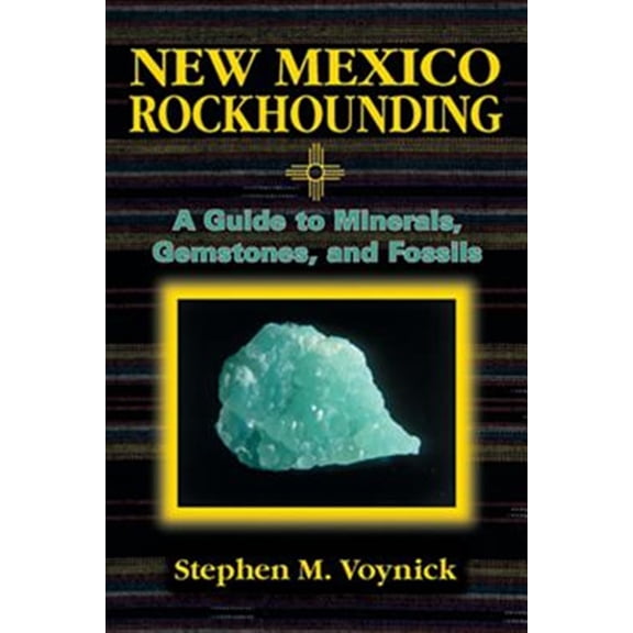 Pre-Owned New Mexico Rockhounding (Paperback) 0878423605 9780878423606