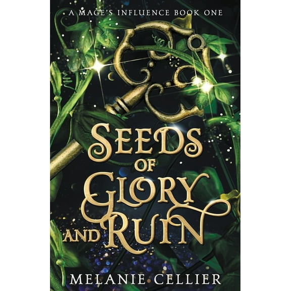A Mage's Influence Seeds of Glory and Ruin, Book 1, (Paperback)