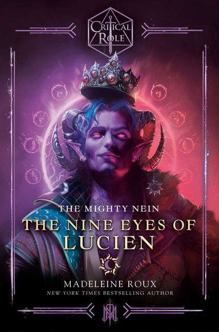 Critical Role: Critical Role: The Mighty Nein--The Nine Eyes of Lucien (Hardcover)