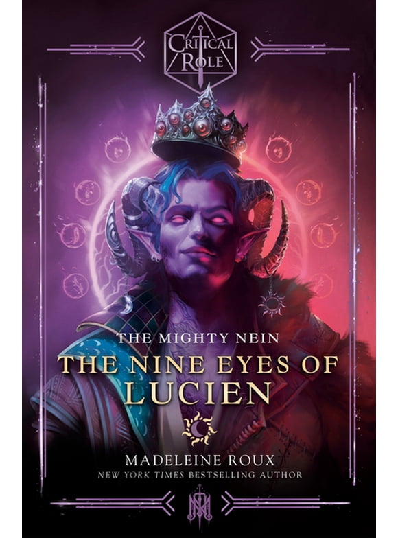 Critical Role: Critical Role: The Mighty Nein--The Nine Eyes of Lucien (Hardcover)