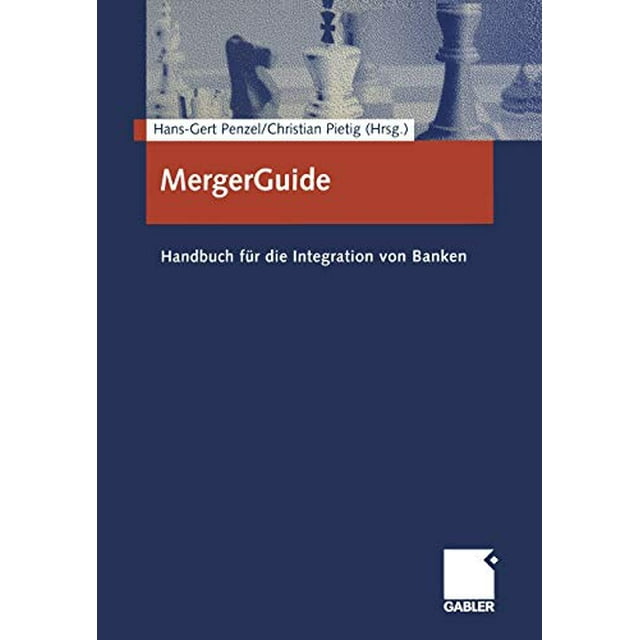 MergerGuide: Handbuch für die Integration von Banken (German Edition)