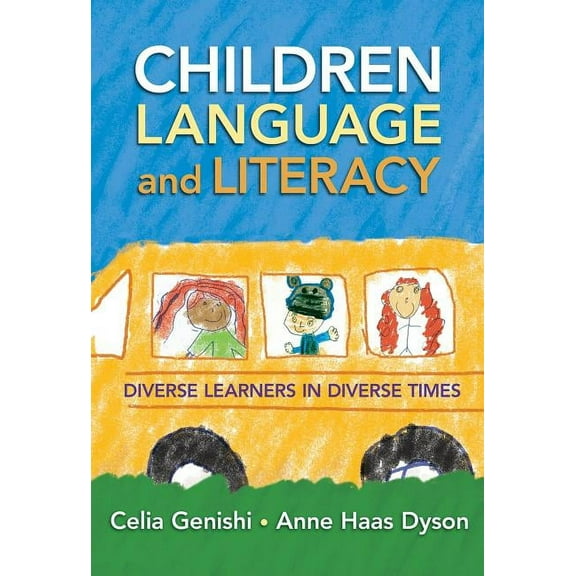 Language and Literacy Children, Language, and Literacy: Diverse Learners in Diverse Times, (Paperback)
