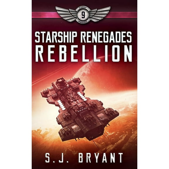 Starship Renegades: Starship Renegades: Rebellion (Paperback)