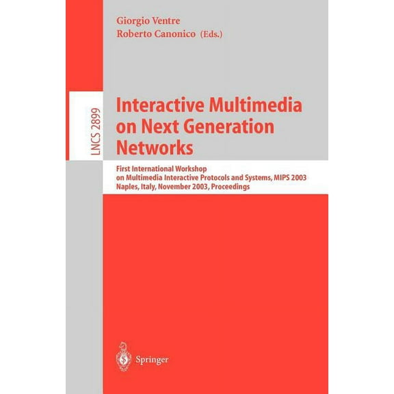 Lecture Notes in Computer Science Interactive Multimedia on Next Generation Networks, Book 2899, (Paperback)