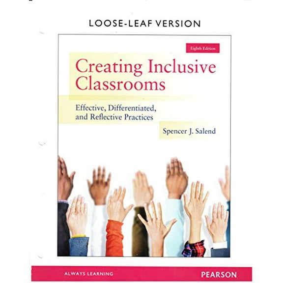 Pre-Owned Creating Inclusive Classrooms: Effective, Differentiated and Reflective Practices, Loose-Leaf Version (8th Edition), 9780133591200, 0133591204, Paperback, 8 edition