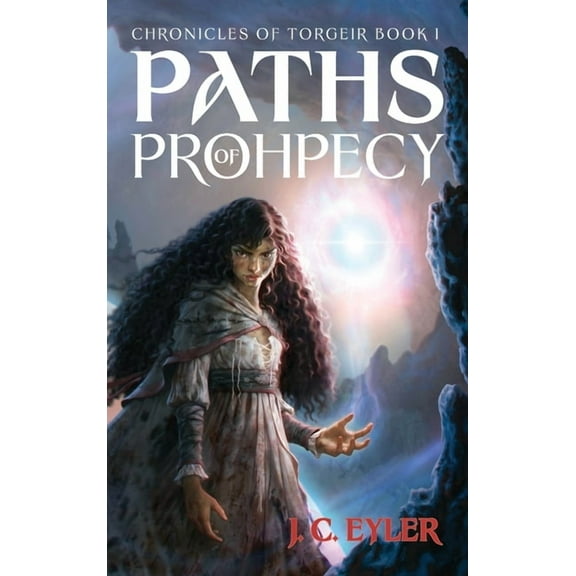 Chronicles of Torgeir Paths of Prophecy, Book 1, (Hardcover)