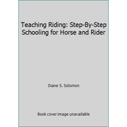 Angle View: Teaching Riding: Step-By-Step Schooling for Horse and Rider, Used [Hardcover]