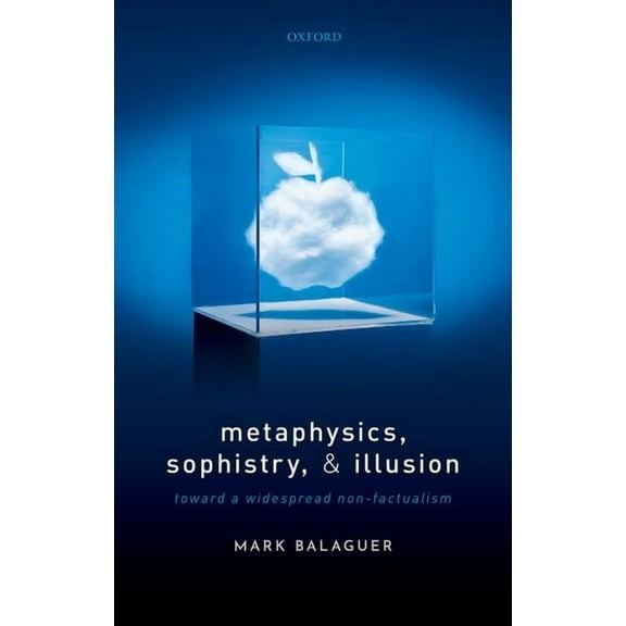Metaphysics, Sophistry, & Illusion C, (Hardcover)