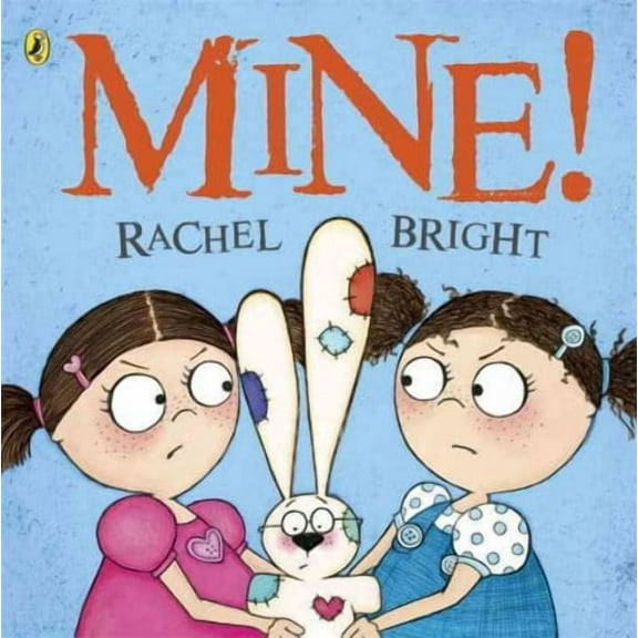 Mine! Rachel Bright (Paperback)