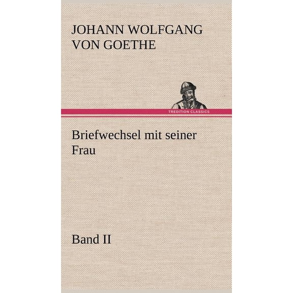 Briefwechsel Mit Seiner Frau. Band II (Hardcover)