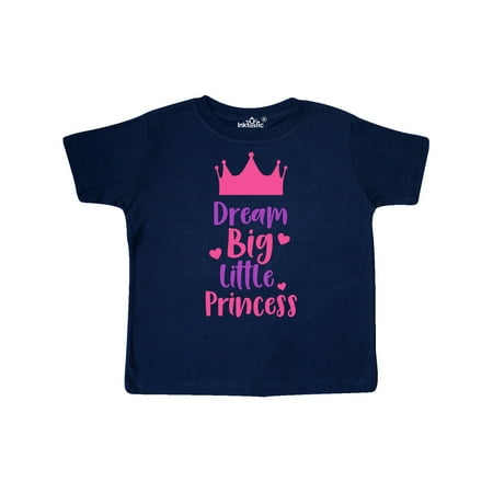 

Inktastic Dream Big Little Princess Crown Hearts Gift Toddler Toddler Girl T-Shirt