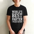 thumbnail image 5 of World Best Farter I Mean Father Shirt Gifts for dad Funny t-Shirt for Men, 5 of 6