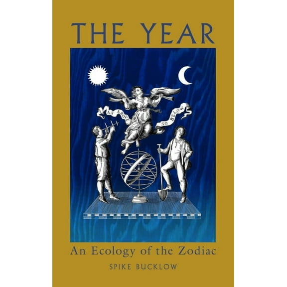 The Year: An Ecology of the Zodiac, (Hardcover)