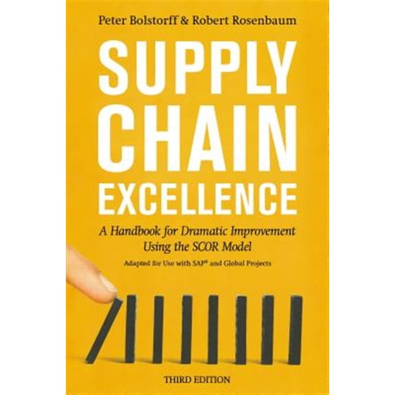 Pre-Owned Supply Chain Excellence: A Handbook for Dramatic Improvement Using the Scor Model (Paperback) 0814437532 9780814437537