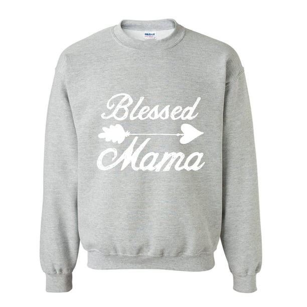 blessed mama sweatshirt