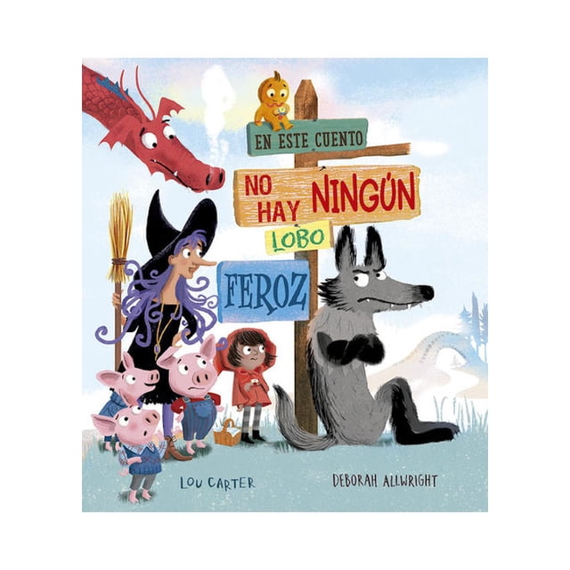 En Este Cuento No Hay Ningún Lobo Feroz