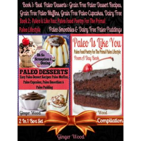 Best Paleo Desserts: Grain Free Paleo Dessert Recipes, Grain Free Paleo Muffins, Grain Free Paleo Cupcakes, Dairy Free Paleo Smoothies & Dairy Free Paleo Pudding + Paleo Is Like You - (Best Non Dairy Dessert Recipes)