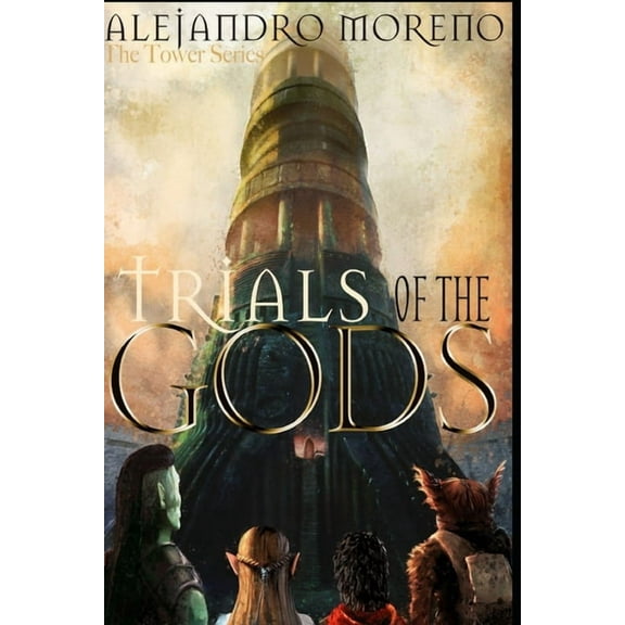 Trials of the Gods: The Tower Series (Paperback)