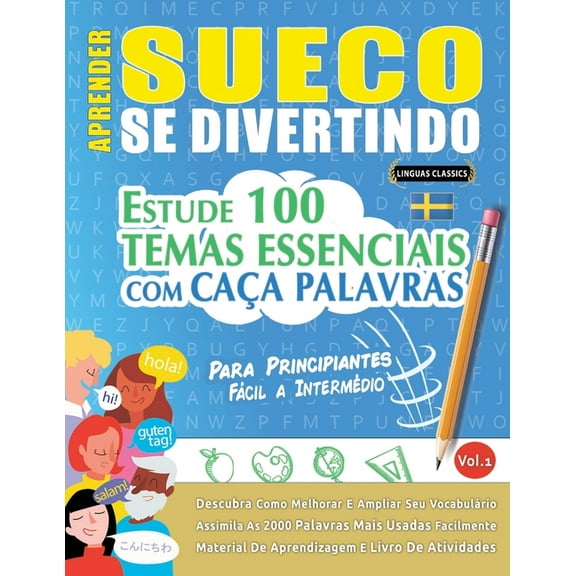 Aprender Sueco Se Divertindo! - Para Principiantes: FÃ¡cil a IntermÃ©dio - Estude 100 Temas Essenciais Com CaÃ§a Palavras -, (Paperback)
