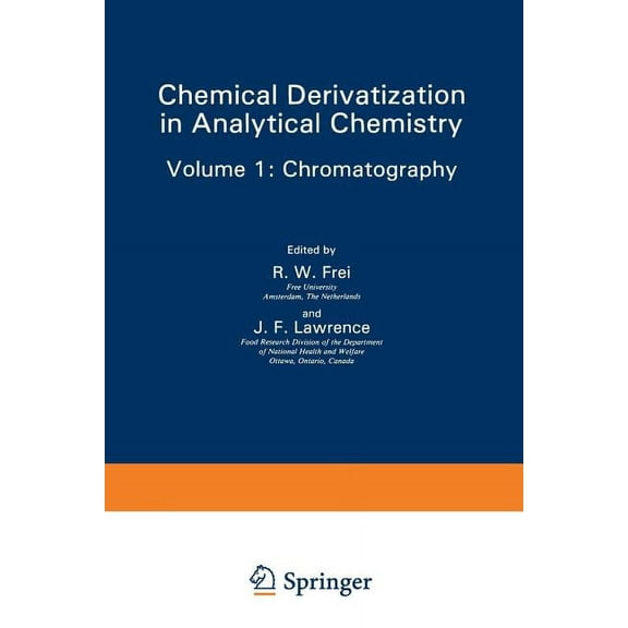 Modern Analytical Chemistry Chemical Derivatization in Analytical Chemistry: Chromatography, Book 1, (Paperback)