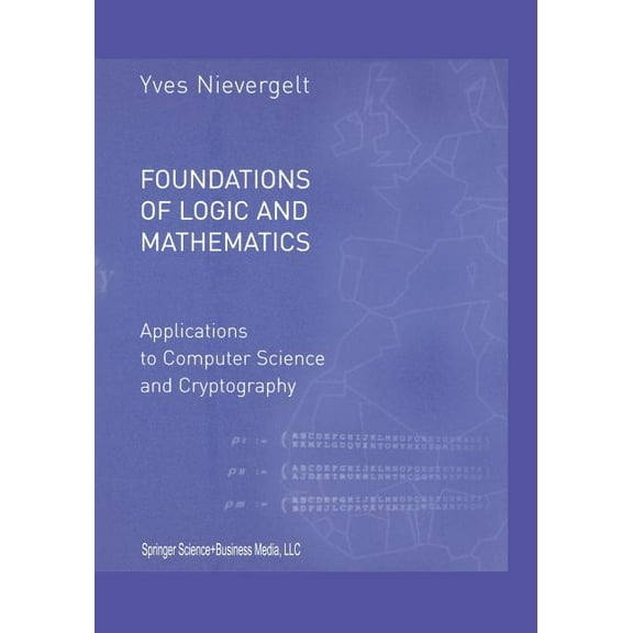 Foundations of Logic and Mathematics: Applications to Computer Science and Cryptography, (Paperback)