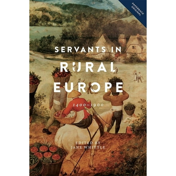 People, Markets, Goods: Economies and So Servants in Rural Europe: 1400-1900, Book 11, (Paperback)