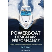 DAG PIKE Powerboat Design and Performance : Expert Insight Into Developments Past and Future (Hardcover)