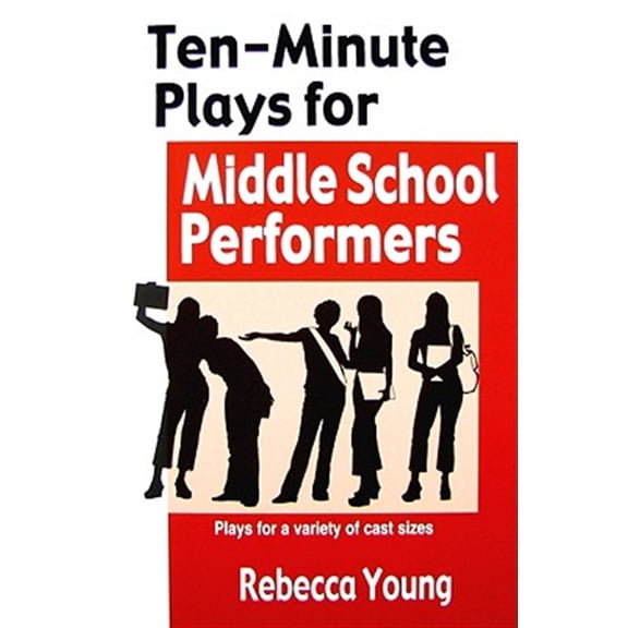 Pre-Owned Ten-Minute Plays for Middle School Performers (Paperback) 1566081580 9781566081580