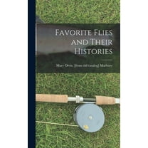 Favorite Flies and Their Histories, (Hardcover)