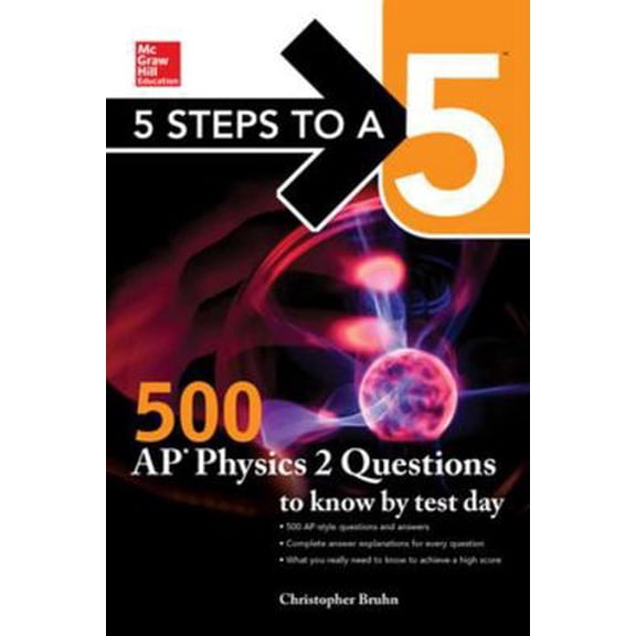 Pre-Owned 5 Steps to a 5: 500 AP Physics 2 Questions to Know by Test Day (Paperback) 1259860108 9781259860102