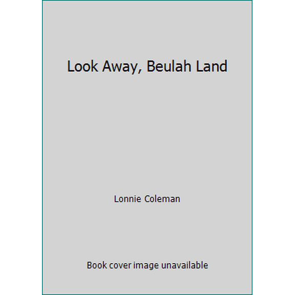 Pre-Owned Look Away, Beulah Land (Paperback) 0440146429 9780440146421