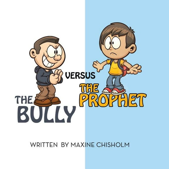 The Bully Versus the Prophet, (Paperback)