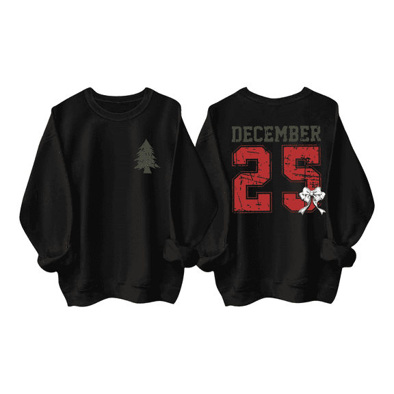 December 25 Sweatshirt Women, Cozy Winter Pullover, Perfect for Holiday Gatherings
