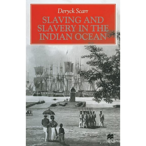Slaving and Slavery in the Indian Ocean, (Paperback)